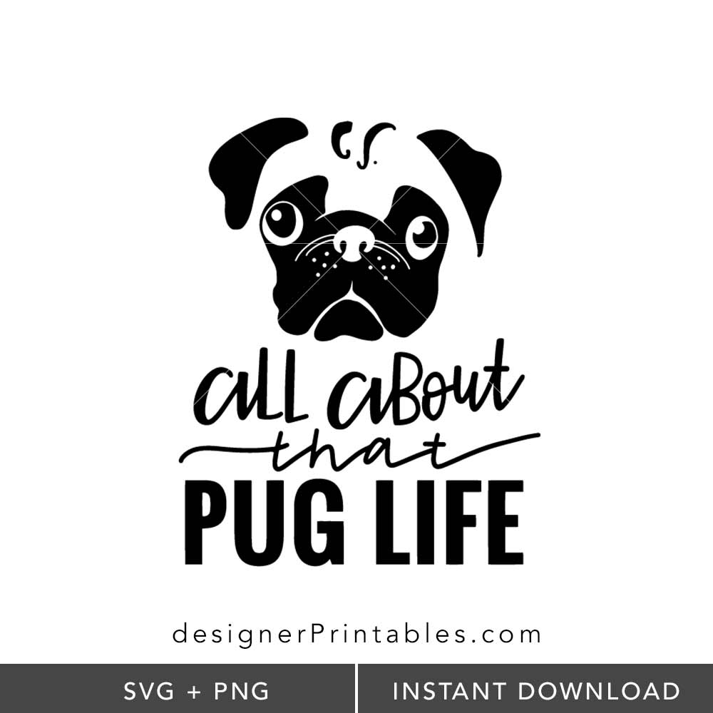 all about that pug life svg cut file, pug svg, dog svg, free svg cut files, scroll saw template, glowforge laser cut file designs