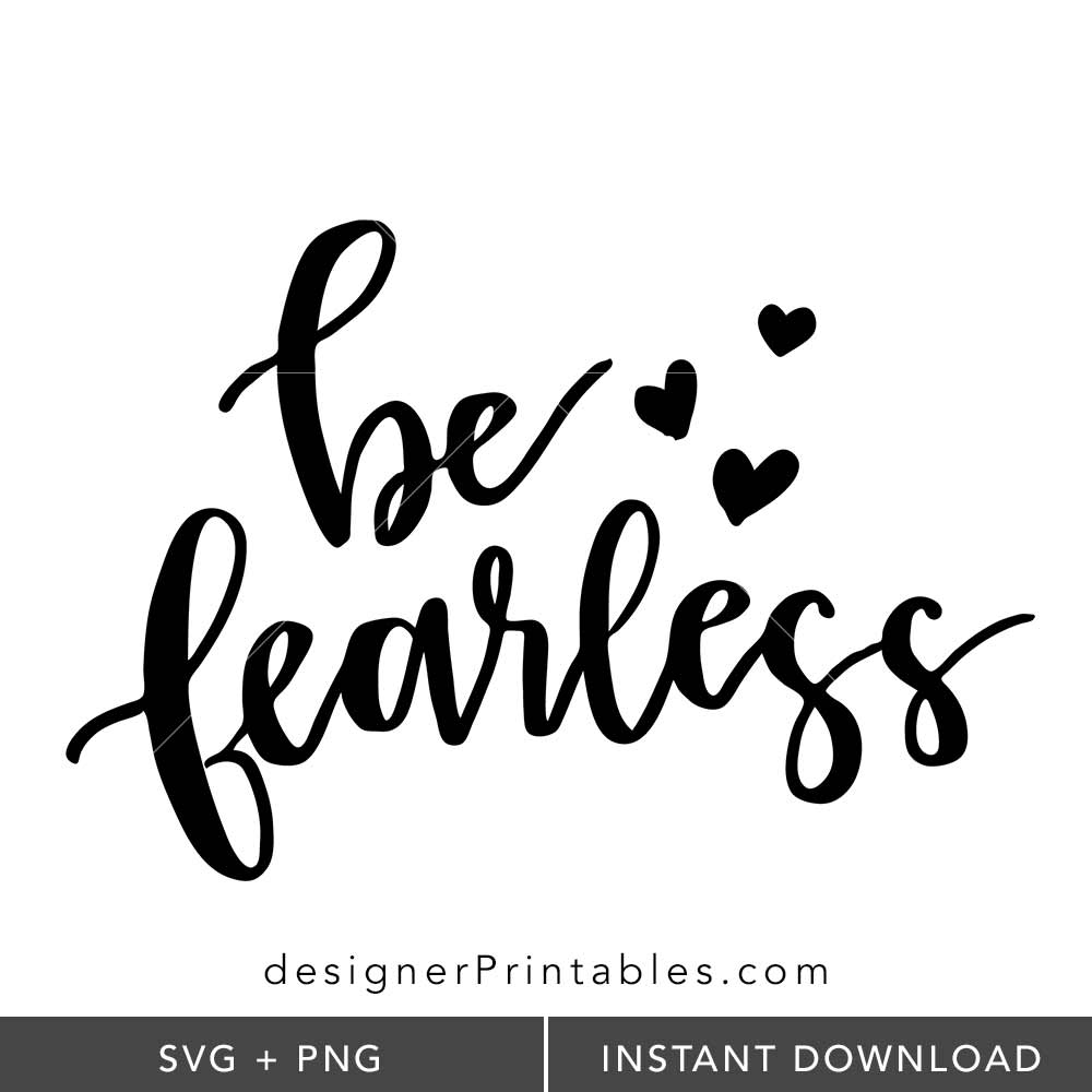 free svg cut file, free be fearless handlettered cut file, vector file be fearless, be fearless with hearts png, be fearless sticker png