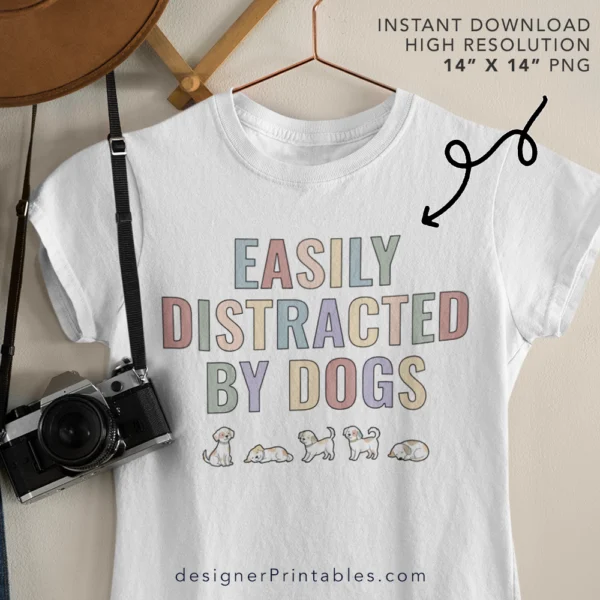 Easily Distracted by Dogs – Sublimation PNG