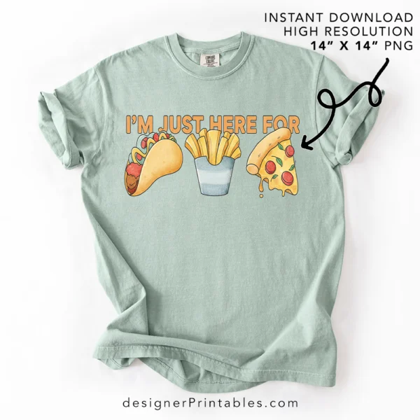 Here for the Food Sublimation PNG – Taco Fries Pizza Quote Design