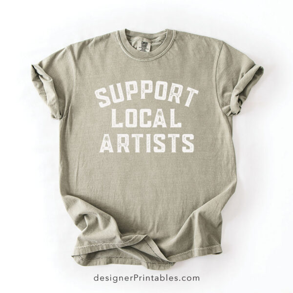 Support Local Artists Comfort Colors® Tee