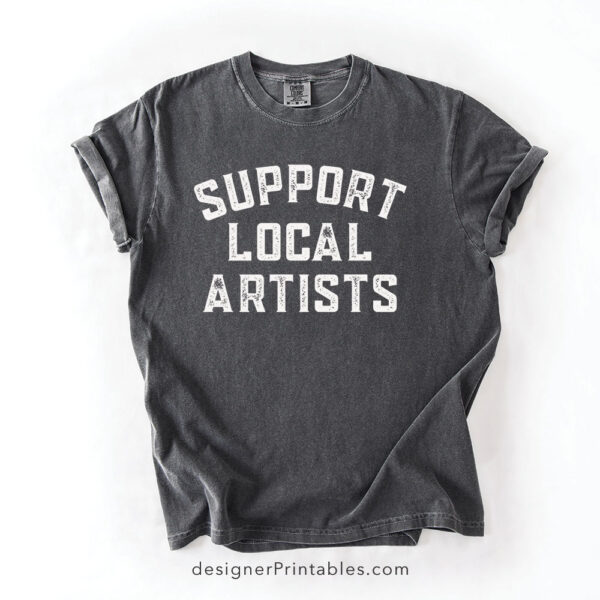 Support Local Artists Comfort Colors® Tee
