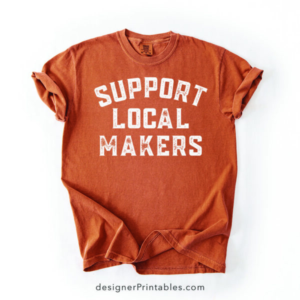 Support Local Makers Comfort Colors® Tee